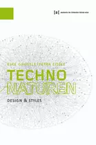 TECHNONATUREN. DESIGN & STYLES